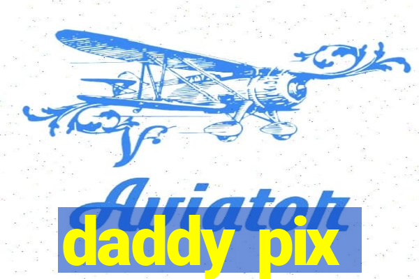 daddy pix